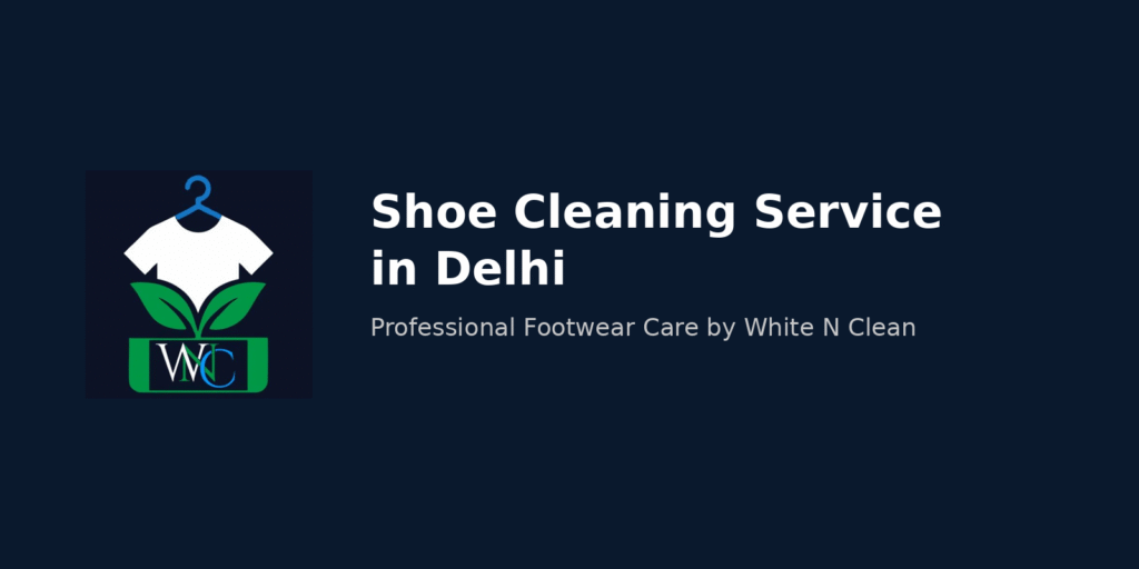 Shoe Cleaning Service in Delhi